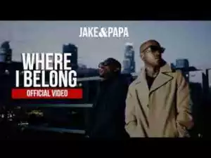 Video: Jake&Papa - "Where I Belong"